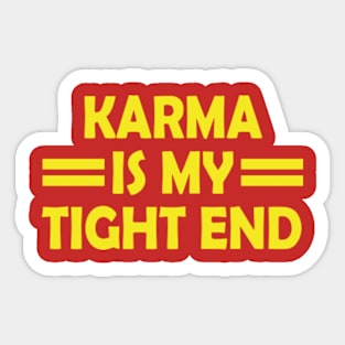 karma is my tight end Sticker